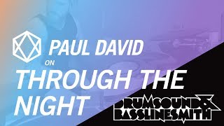 Drumsound and Bassline Smith  Through the Night  Paul David