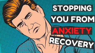 One of the MOST COMMON ANXIETY RECOVERY TRAITs Stopping you from overcoming Anxiety / and SYMPTOMS!