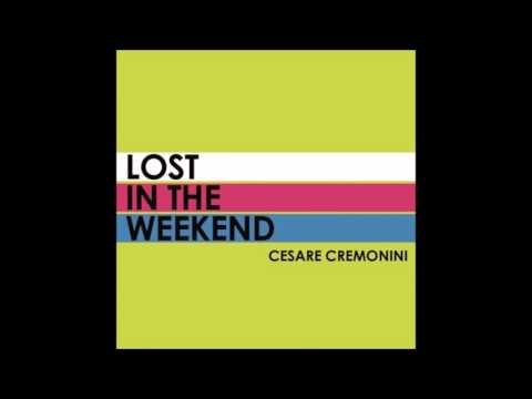Cesare Cremonini Lost In The Weekend