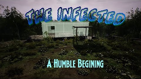 The Infected |S1 E1| humble beginnings | gameplay