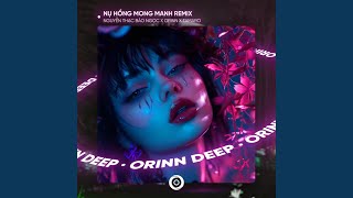 Video thumbnail of "Orinn - Nụ Hồng Mong Manh (Remix House)"