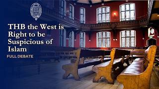 THB the West is Right to be Suspicious of Islam - Full Debate