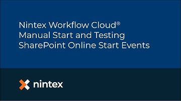 Nintex Workflow Cloud: Manual Start and Workflow Testing for SharePoint Online Start Events