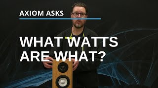 What Watts Are What When It Comes To Your Audio System?