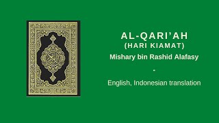 101. Al-Qariah - Mishary Rashid Alafasy (English, Indonesian translation) Al Quran