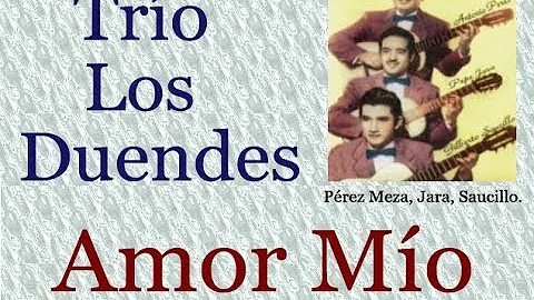 Trío Los Duendes: Amor Mío  -  (letra y acordes)