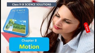 Motion CLASS 9 SCIENCE NCERT SOLUTIONS CHAPTER 8 HINDI