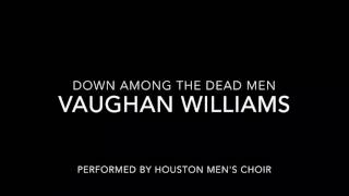 Miniatura de vídeo de "Down Among the Dead Men by Vaughan Williams"