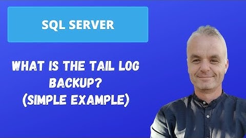 What is a TAIL LOG BACKUP in SQL ? | SQL Server (simple example)