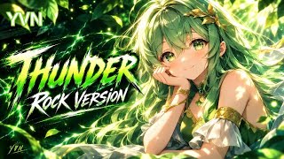 Nightcore - Thunder (Rock Version) (Lyrics)