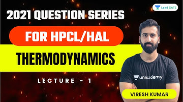 Thermodynamics - 1 | L 1 | 2021 Question Series for HPCL/HAL | Numerical Practice | Viresh Kumar