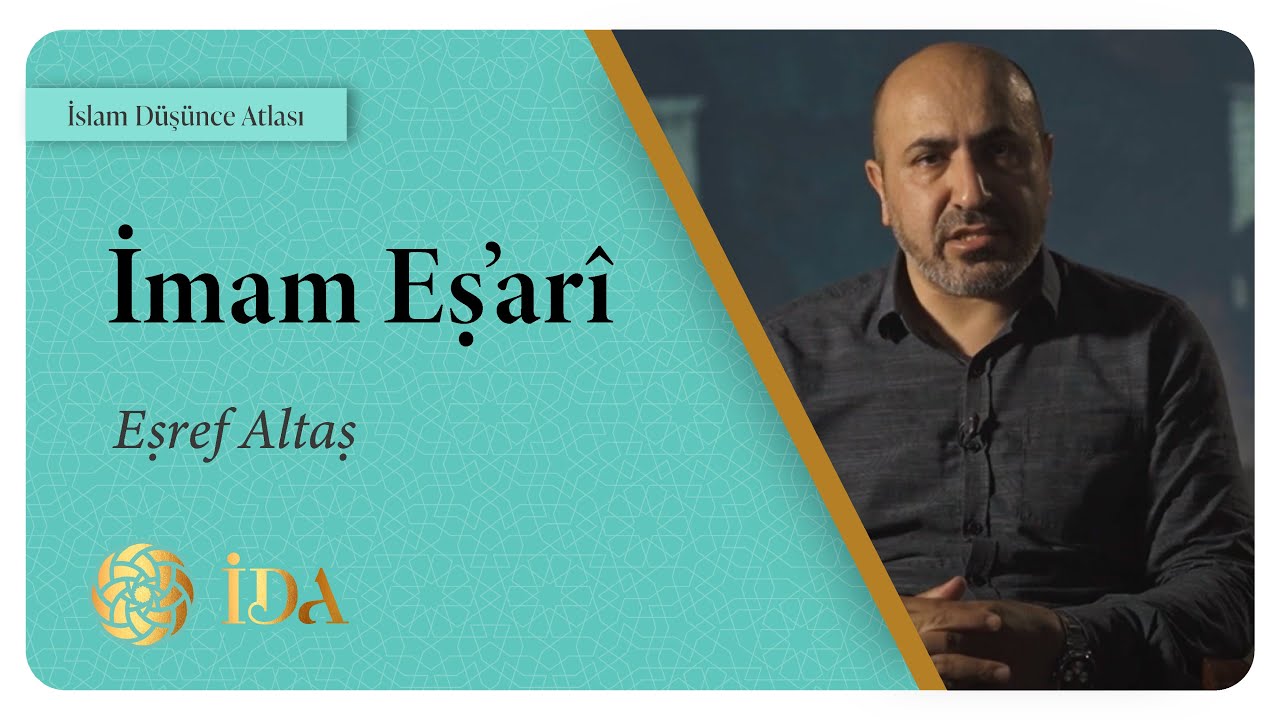 İslam Düşünce Atlası | İmam Eş'arî | Eşref Altaş
