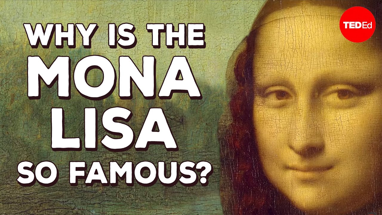 Why Is the Mona Lisa So Famous? –