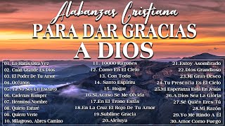 MUSICA CRISTIANA PARA SENTIR LA PRESENCIA DE DIOS  HERMOSAS ALABANZAS CRISTIANAS DE ADORACION 2024