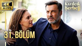 Kızılcık Şerbeti 31. Bölüm | 4K