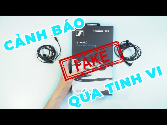 PHÂN BIỆT tai nghe Sennheiser FAKE tràn lan trên thị trường | FAKE được cả tai nghe 3 triệu