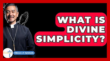 What Is Divine Simplicity? - Followers Of Christianity