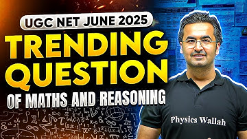 UGC NET June 2025 Paper 1 | Trending Questions of Maths and Reasoning | Nishant Sir