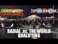 Lights Out 11: Radial .vs. The World Full Qualifying