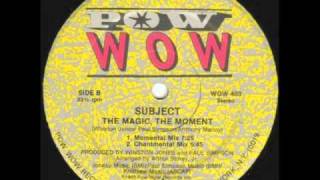 Subject - The Magic, The Moment (Momental Mix)