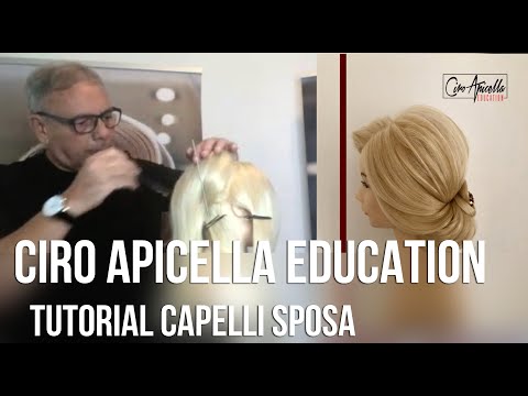 Ciro Apicella - Tutorial acconciatura sposa