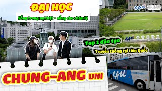 [REVIEW] Đại học Chung Ang | Chung Ang University | Top7 trường đại học danh tiếng nhất Hàn Quốc?