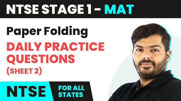 Paper Folding - Daily Practice Questions Sheet 2 Solutions | NTSE MAT (Stage 1) | NTSE 2024-25