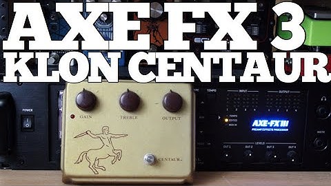 Axe FX 3 | Dialing a Klon Centaur