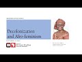 Decolonization and Afro Feminism by Sylvia Tamale