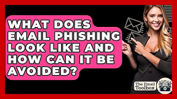 What Does Email Phishing Look Like And How Can It Be Avoided? - TheEmailToolbox.com
