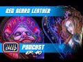 Ep. 40: Red Beard Leather