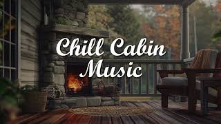 Chill Cabin Music | Instrumental Music