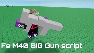 Roblox Fe M40 Big Gun script | Fluxus and Hydrogen Support