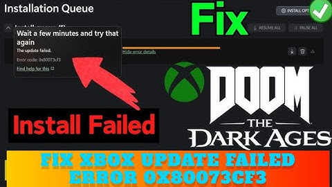 Fix xbox update failed error 0x80073cf3 doom the dark ages