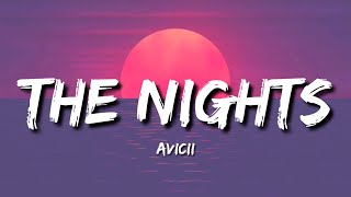 The Nights (Lyrics) - Avicii