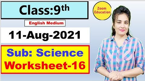 Class 9 Science Worksheet 16 | English Medium | 11 Aug 2021 | science worksheet 16 class 9