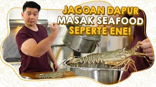 JAGOAN DAPUR MASAK SEAFOOD SEPERTE ENE!