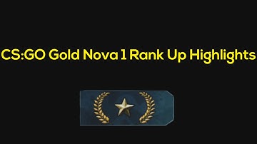 CS:GO - Gold Nova 1 Rank Up Highlights