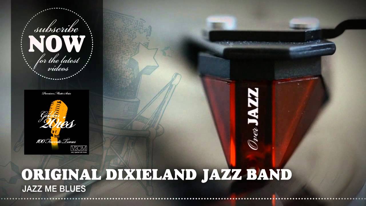 Original Dixieland Jazz Band - Jazz Me Blues (1921) Original Dixieland Jazz Band - Jazz Me Blues (1921)
