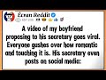 A video of my boyfriend proposing to his secretary makes it to the trending topics. Everyone 