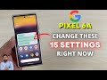 Google Pixel 6A : Change These 15 Settings Right Now