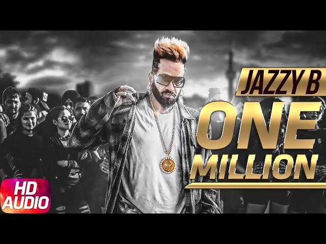 One Million | Audio Song | Jazzy B ft. DJ Flow | Latest Punjabi Song 2018 | Speed Records class=