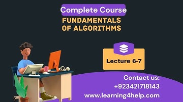 CS502 Lecture No 6-7 Short Lectures CS502 Fundamentals of Algorithms|cs502|cs502 short lectures|L4H