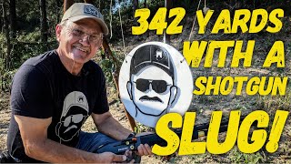 342 Yard Shotgun Slug???