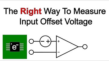 Op-amp TS 10: Input Offset Voltage and How To Measure It