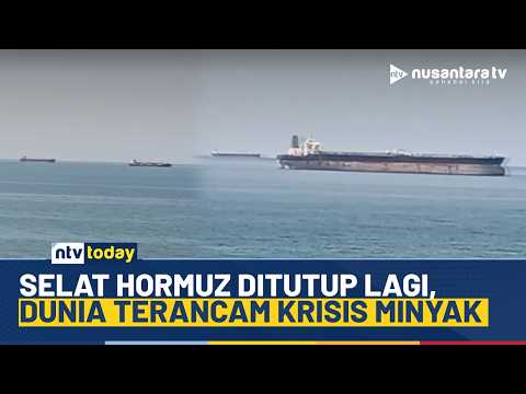 Memanas! IRGC Tutup Jalur Selat Hormuz, Sejumlah Kapal Menumpuk | NTV TODAY