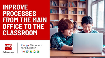 How Google Workspace for Education Enables Administrators to Manage & Achieve Strategic Goals