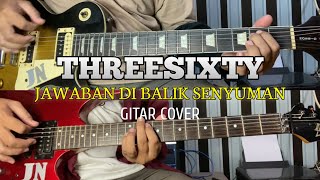 THREESIXTY - Jawaban Di Balik Senyuman Gitar Cover by Jack Nara