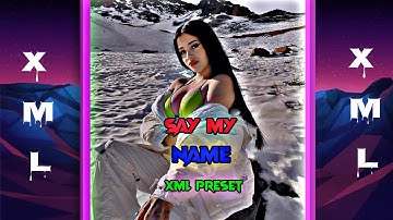 Say my name xml | Karan Editz WhatsApp short status