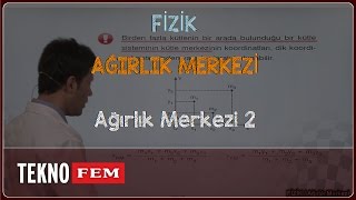 YGS-LYS FİZİK - Ağırlık Merkezi 2